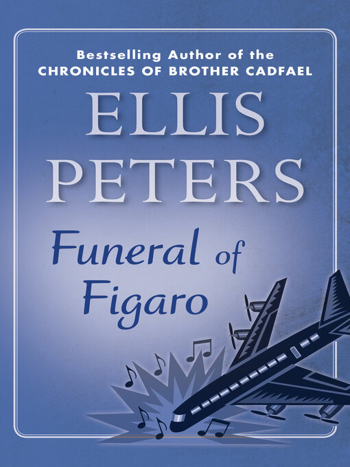 Title details for Funeral of Figaro by Ellis Peters - Available